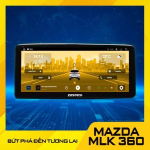 Màn hình Android ô tô Zestech Mazda MLK 360