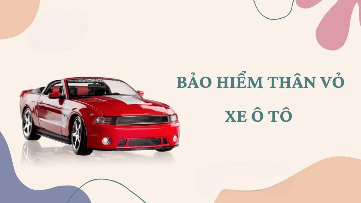 kinh nghiệm mua bảo hiểm thân vỏ ô tô